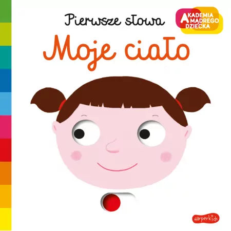 Moje Ciało. Pierwsze słowa. Akademia mądrego dziecka