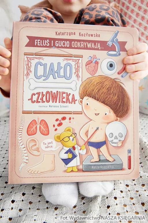 Feluś i Gucio odkrywają... Ciało człowieka