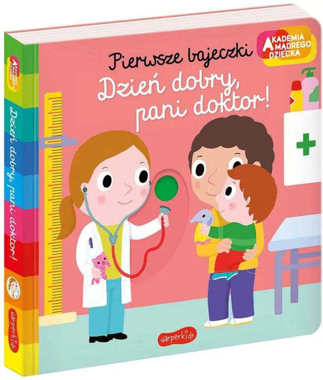 Dzień dobry, pani doktor! Akademia mądrego dziecka. Pierwsze bajeczki
